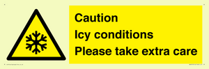 Caution Icy conditions please take extra care